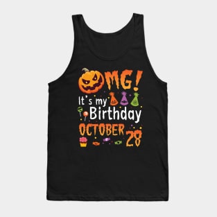 Happy To Me You Grandpa Nana Dad Mommy Son Daughter OMG It's My Birthday On October 28 Tank Top